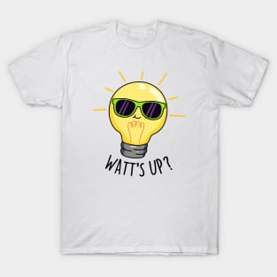 Watts Up Cute Electricity Light Bulb Pun T-Shirt